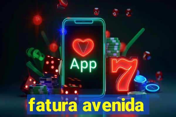 fatura avenida